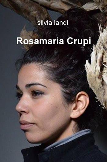 Rosamaria Crupi - Silvia Landi - Libro ilmiolibro self publishing 2019, La community di ilmiolibro.it | Libraccio.it