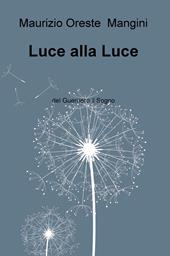 Luce alla luce. Del guerriero il sogno