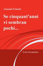 Se cinquant'anni vi sembran pochi.... il mio Sessantotto