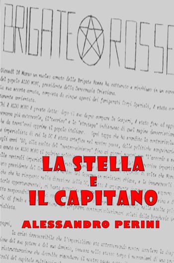 La stella e il capitano - Alessandro Perini - Libro ilmiolibro self publishing 2019, La community di ilmiolibro.it | Libraccio.it