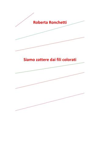 Siamo zattere dai fili colorati - Roberta Ronchetti - Libro ilmiolibro self publishing 2019, La community di ilmiolibro.it | Libraccio.it