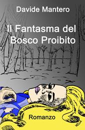 Il fantasma del bosco proibito