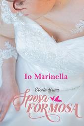 Io, Marinella. Storia di una sposa formosa