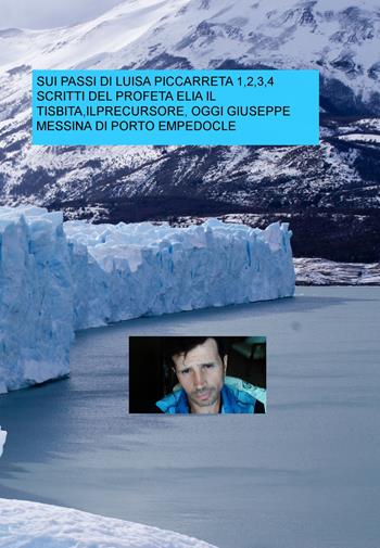 Sui passi di Luisa Piccarreta 1, 2, 3, 4 - Giuseppe Messina - Libro ilmiolibro self publishing 2019, La community di ilmiolibro.it | Libraccio.it
