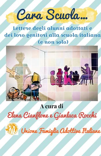 Cara scuola... Lettere degli alunni adottati e dei loro genitori alla scuola italiana (e non solo)  - Libro ilmiolibro self publishing 2019, La community di ilmiolibro.it | Libraccio.it