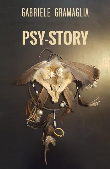 Psy-story. Ediz. italiana - Gabriele Gramaglia - Libro ilmiolibro self publishing 2019, La community di ilmiolibro.it | Libraccio.it