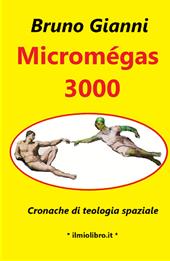 Micromegas 3000. Cronache di teologia spaziale