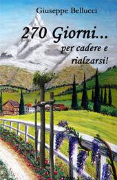 270 giorni... per cadere e rialzarsi