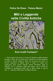 Miti e leggende nelle civiltà antiche. Solo inutili fantasie?