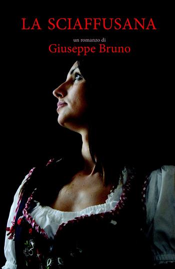 La sciaffusana - Giuseppe Bruno - Libro ilmiolibro self publishing 2019, La community di ilmiolibro.it | Libraccio.it