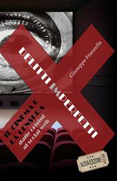 Delitti imperfetti. Il cinema e la censura dalle origini al social web