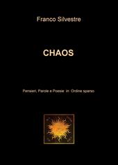 Chaos. Pensieri, parole e poesie in ordine sparso