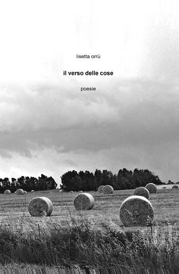 Il verso delle cose - Lisetta Orrù - Libro ilmiolibro self publishing 2020, La community di ilmiolibro.it | Libraccio.it
