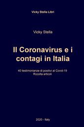 Il Coronavirus e i contagi in Italia. 40 testimonianze di positivi al Covid-19