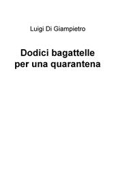 Dodici bagattelle per una quarantena