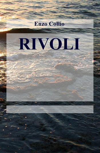 Rivoli - Enzo Collio - Libro ilmiolibro self publishing 2020, La community di ilmiolibro.it | Libraccio.it