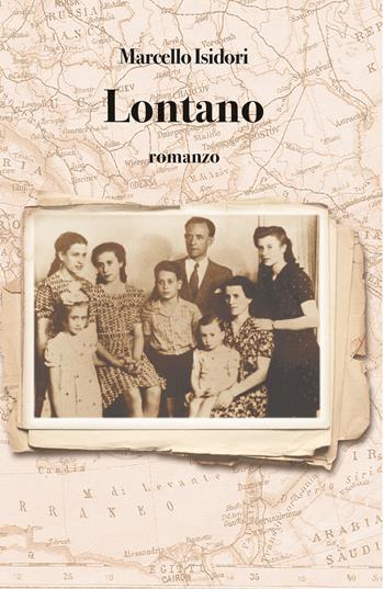 Lontano - Marcello Isidori - Libro ilmiolibro self publishing 2020, La community di ilmiolibro.it | Libraccio.it