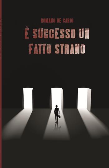 È successo un fatto strano - Romano De Cario - Libro ilmiolibro self publishing 2020, La community di ilmiolibro.it | Libraccio.it