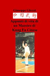 Appunti di vita di un maestro di kung fu cinese