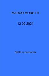 12 02 2021. Delitti in pandemia