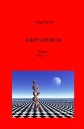 Kriptapeiron. Poema. Canti I - L