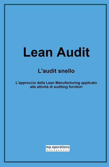Lean Audit. L'audit snello  - Libro ilmiolibro self publishing 2021, La community di ilmiolibro.it | Libraccio.it