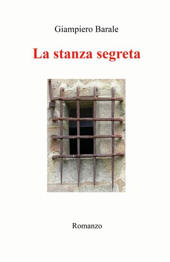 La stanza segreta - Giampiero Barale - Libro ilmiolibro self publishing 2021, La community di ilmiolibro.it | Libraccio.it
