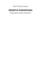 Vendita paradossa. Pragmatica della leadership