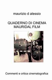Quaderno di cinema Mauridal film. Commenti e critica cinematografica