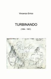 Turbinando (1984 - 1991)