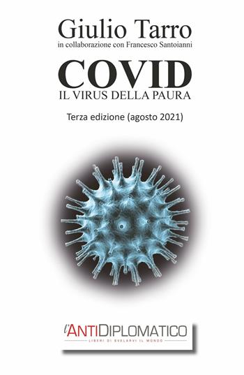Covid. Il virus della paura - Giulio Tarro, Francesco Santoianni - Libro ilmiolibro self publishing 2021, La community di ilmiolibro.it | Libraccio.it