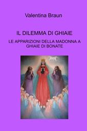 Il dilemma di Ghiaie. Le apparizioni della Madonna a Ghiaie di Bonate