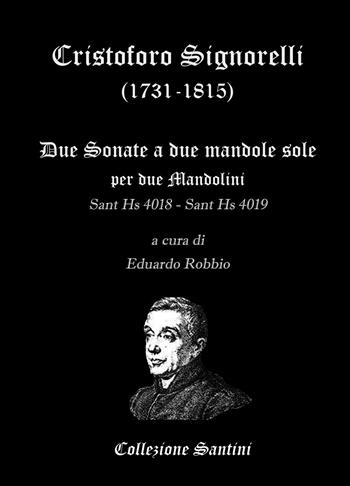 Cristoforo Signorelli. Sonate per due mandolini. Partitura - Eduardo Robbio - Libro ilmiolibro self publishing 2021, La community di ilmiolibro.it | Libraccio.it