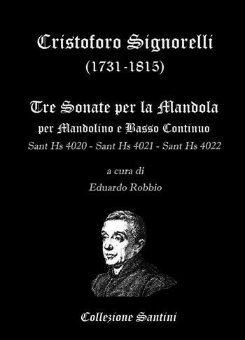Cristoforo Signorelli. Sonate per mandolino e basso continuo. Partitura - Eduardo Robbio - Libro ilmiolibro self publishing 2021, La community di ilmiolibro.it | Libraccio.it