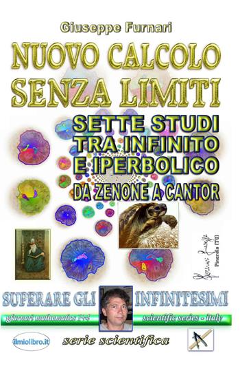 Nuovo calcolo senza limiti-Da Zenone a Cantor - Giuseppe Furnari - Libro ilmiolibro self publishing 2021, La community di ilmiolibro.it | Libraccio.it