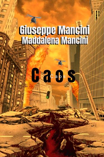 Caos - Giuseppe Mancini - Libro ilmiolibro self publishing 2021, La community di ilmiolibro.it | Libraccio.it