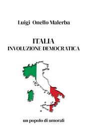 Italia involuzione democratica. Un popolo di umorali