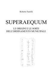 Superaequum. Le origini e le sorti dell'ordinamento municipale