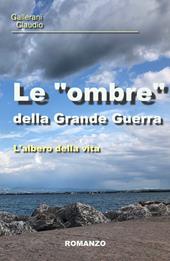 Le "ombre" della Grande Guerra. L'albero della vita