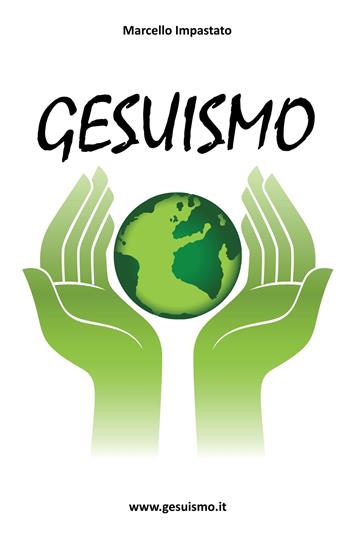 Gesuismo - Marcello Impastato - Libro ilmiolibro self publishing 2021, La community di ilmiolibro.it | Libraccio.it