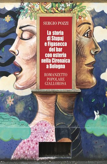 La storia di Stupaj e Figasecca - Sergio Pozzi - Libro ilmiolibro self publishing 2022, La community di ilmiolibro.it | Libraccio.it