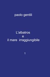 L' albatros e il mare irraggiungibile