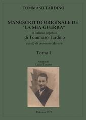 Manoscritto originale de «La mia guerra» in italiano popolare di Tommaso Tardino. Vol. 1