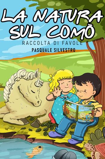 La natura sul comò - Pasquale Silvestro - Libro ilmiolibro self publishing 2022, La community di ilmiolibro.it | Libraccio.it