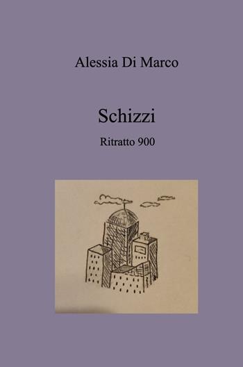 Schizzi. Ritratto 900 - Alessia Di Marco - Libro ilmiolibro self publishing 2022, La community di ilmiolibro.it | Libraccio.it