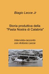 Storia produttiva della «Pasta Nostra di Calabria». Intervista-racconto con Antonio Lecce