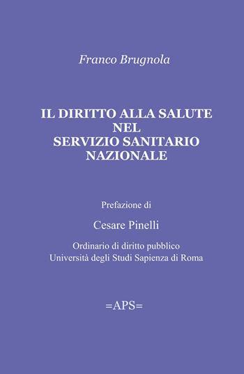 Il diritto alla salute nel SSN - Franco Brugnola - Libro ilmiolibro self publishing 2022, La community di ilmiolibro.it | Libraccio.it