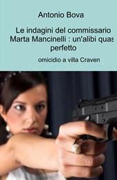 Le indagini del commissario Marta Mancinelli: un'alibi quasi perfetto. Omicidio a villa Craven