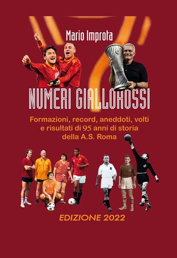 Numeri giallorossi - Mario Improta - Libro ilmiolibro self publishing 2022, La community di ilmiolibro.it | Libraccio.it