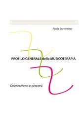 Profilo generale della musicoterapia. Orientamenti e percorsi